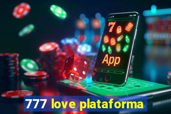 777 love plataforma